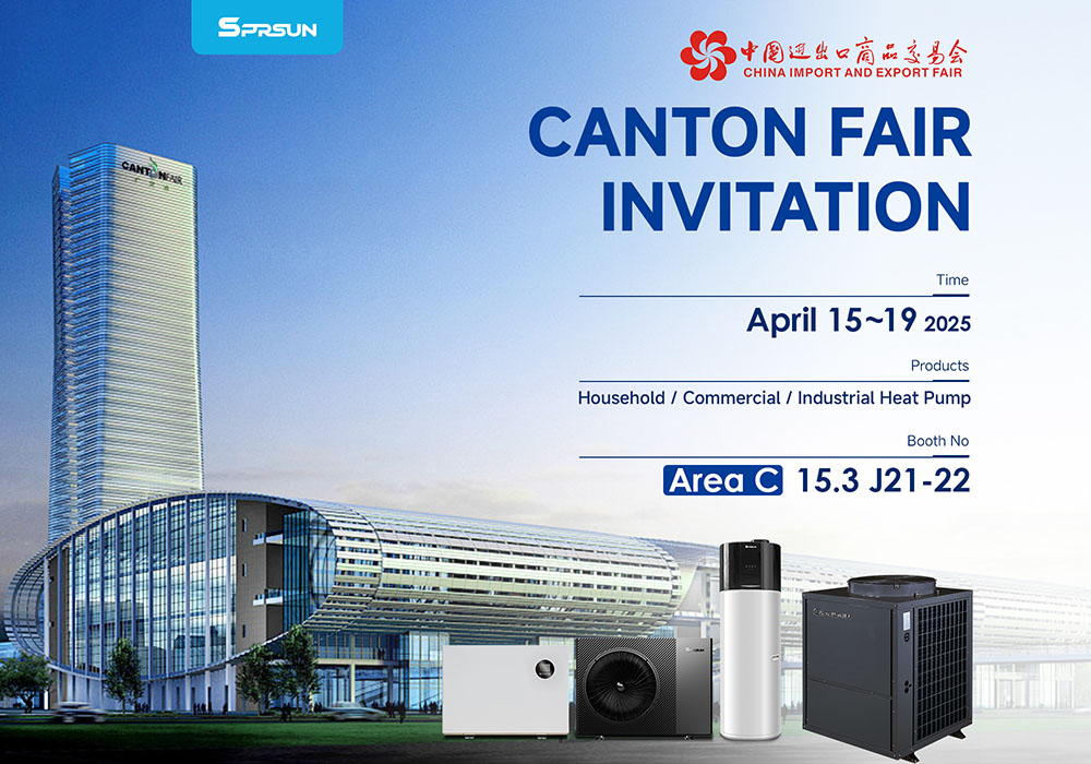 Unisciti a SPRSUN alla Canton Fair 2025: modellando il futuro del riscaldamento e del raffreddamento sostenibile